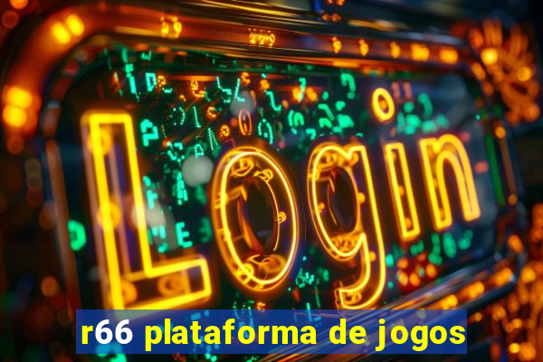 r66 plataforma de jogos